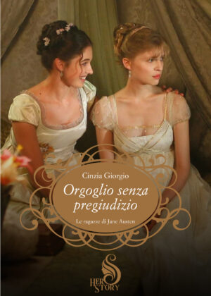 Orgoglio senza Pregiudizio: Le ragazze di Jane Austen